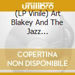 (LP Vinile) Art Blakey And The Jazz Messengers - Chippin In [2Lp] (Clear 180 Gram Vinyl, Obi Strip, Insert, Limited To 500) lp vinile
