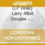 (LP Vinile) Larry Alltet Douglas - Dedications vinile
