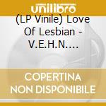 (LP Vinile) Love Of Lesbian - V.E.H.N. (Viaje Epico Hacia La Nada) lp vinile