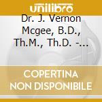 Dr. J. Vernon Mcgee, B.D., Th.M., Th.D. - Faith In Jesus - The Way To God'S Kingdom (Live) cd