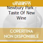 Newbury Park - Taste Of New Wine cd