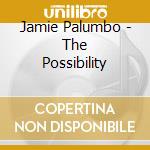 Jamie Palumbo - The Possibility cd
