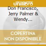 Don Francisco, Jerry Palmer & Wendy Francisco - Christmas Carols On Guitar cd musicale di Don Francisco, Jerry Palmer & Wendy Francisco