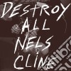 Nels Cline - Destroy All Nelscline cd