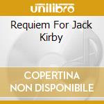 Requiem For Jack Kirby cd