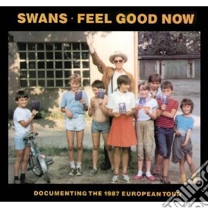 Cd - Swans - Feel Good Now cd musicale di SWANS