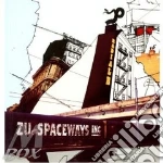 Spaceways, Inc. Vs. Zu - Radiale cd