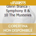 Glenn Branca - Symphony 8 & 10 The Mysteries cd
