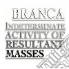 Glenn Branca - Indeterminate Activity Of Resultant Mass cd