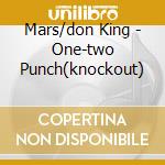 Mars/don King - One-two Punch(knockout) cd