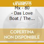 Mx - 80 - Das Love Boat / The Love cd