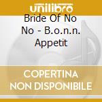 Bride Of No No - B.o.n.n. Appetit