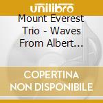 Mount Everest Trio - Waves From Albert Ayler