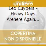 Leo Cuypers - Heavy Days Arehere Again (1981 cd