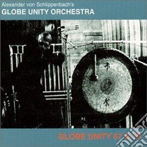 Alexander Von Schlippenbach - Globe Unity Orchestra (1967/70) cd musicale di G.u. Schlippenbach's
