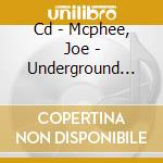 Cd - Mcphee, Joe - Underground Railroad + Live At Holy Cros cd