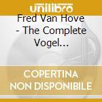 Fred Van Hove - The Complete Vogel Recordings cd