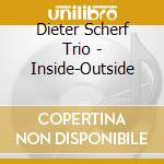 Dieter Scherf Trio - Inside-Outside cd