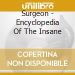 Surgeon - Encyclopedia Of The Insane cd
