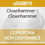 Clownhammer - Clownhammer cd