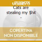 Cats are stealing my $hit - cd musicale di Warren smith sextet