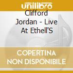 Clifford Jordan - Live At Ethell'S cd