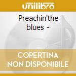 Preachin'the blues - cd