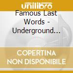 Famous Last Words - Underground Acoustic cd musicale di Famous Last Words