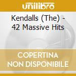 Kendalls (The) - 42 Massive Hits cd