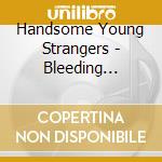 Handsome Young Strangers - Bleeding Bridge cd