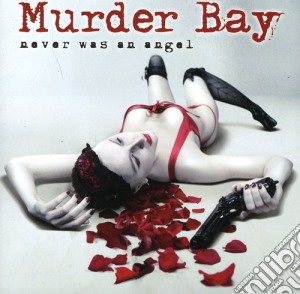 Murder Bay - Never Was An Angel cd musicale di Murder Bay