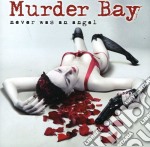 Murder Bay - Never Was An Angel