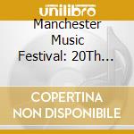 Manchester Music Festival: 20Th Anniversary / Various cd musicale