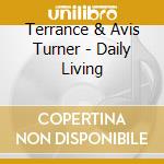 Terrance & Avis Turner - Daily Living cd musicale di Terrance & Avis Turner