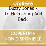 Buzzy Jones - To Helmsburg And Back cd