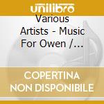 Various Artists - Music For Owen / Cox Dance Group, Vol.1 cd