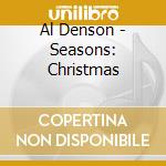Al Denson - Seasons: Christmas cd