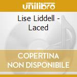 Lise Liddell - Laced cd