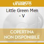 Little Green Men - V cd