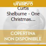 Curtis Shelburne - One Christmas Night cd