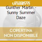 Gunther Martin - Sunny Summer Daze cd