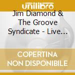 Jim Diamond & The Groove Syndicate - Live Alive cd