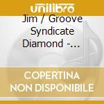 Jim / Groove Syndicate Diamond - Somewhere Somehow cd