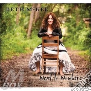 Beth Mckee - Next To Nowhere cd musicale di Beth Mckee