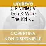 (LP Vinile) V Don & Willie The Kid - Catch Me If You Can vinile