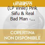 (LP Vinile) Pink Siifu & Real Bad Man - Real Bad Flights lp vinile