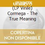 (LP Vinile) Cormega - The True Meaning lp vinile