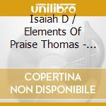 Isaiah D / Elements Of Praise Thomas - I Dare You cd