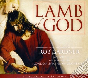 Rob Gardner - Lamb Of God cd musicale di Rob / London Symphony Orchestra Gardner