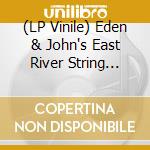 (LP Vinile) Eden & John's East River String Band - Drunken Barrel House Blues vinile